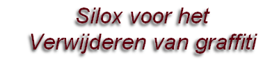 Silox voor het 
Verwijderen van graffiti